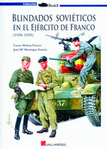 BLINDADOS SOVIÉTICOS EN EL EJÉRCITO DE FRANCO (1936-1939)