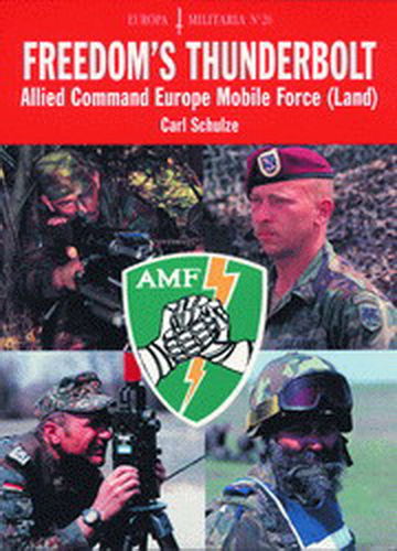 FREEDOM'S THUNDERBOLT. ALLIED COMAND EUROPE MOBILE FORCE.