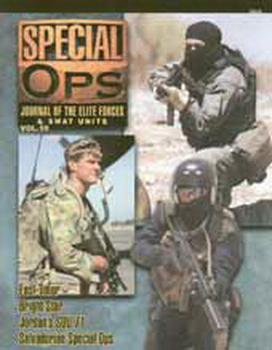 SPECIAL OPS. JOURNAL OF THE ELITE FORCES & SWAT UNITS. VOL. 10.