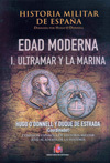 HISTORIA MILITAR DE ESPAÑA. EDAD MODERNA. I. ULTRAMAR Y LA MARINA.