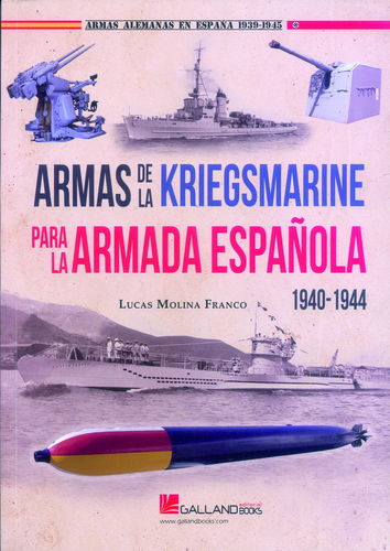ARMAS DE LA KRIEGSMARINE PARA LA ARMADA ESPAÑOLA, 1940-1944.