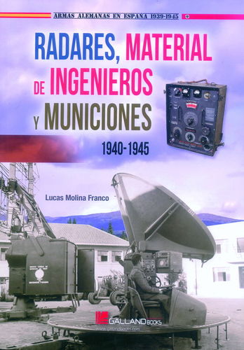 RADARES, MATERIAL DE INGENIEROS Y MUNICIONES 1940-1945.