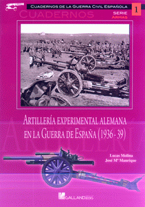 ARTILLERÍA EXPERIMENTAL ALEMANA EN LA GUERRA DE ESPAÑA (1936-39).