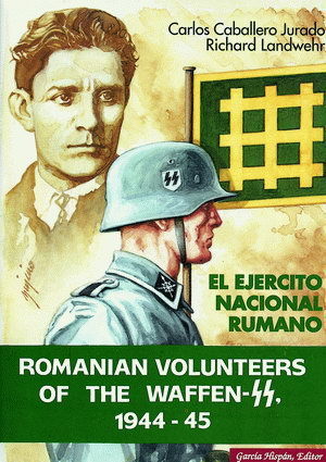 EL EJÉRCITO NACIONAL RUMANO. VOLUNTARIOS RUMANOS EN LAS WAFFEN SS, 1944-45