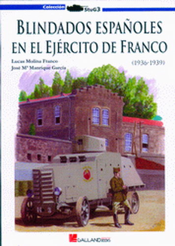 BLINDADOS ESPAÑOLES EN EL EJÉRCITO DE FRANCO (1936-1939).