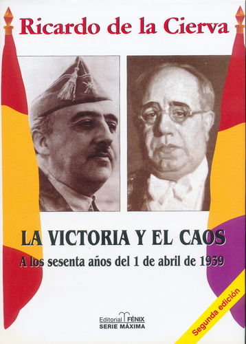 LA VICTORIA Y EL CAOS. A LAS SETENTA AÑOS DEL 1 DE ABRIL DE 1939.
