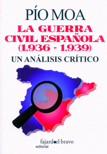 LA GUERRA CIVIL ESPAÑOLA (1936-1939). UN ANÁLISIS CRÍTICO.