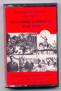 Cassete La Guerre d'Espagne 1936-1939. Voix et chants nationalistes et républicains