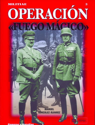 OPERACIÓN FUEGO MÁGICO.