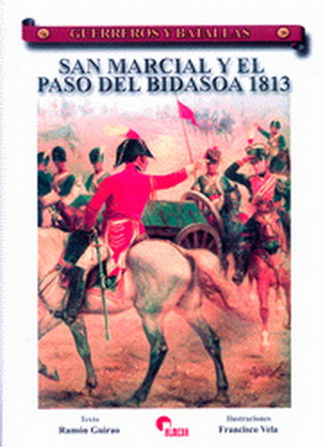 SAN MARCIAL Y EL PASO DEL BIDASOA 1813.