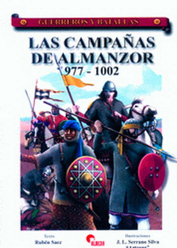 LAS CAMPAÑAS DE ALMANZOR 977-1002.
