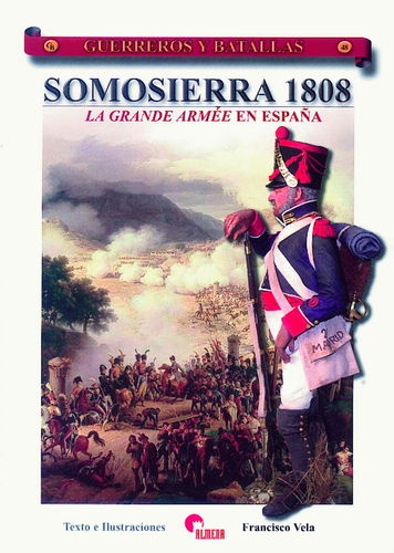 SOMOSIERRA 1808. LA GRANDE ARMÉE EN ESPAÑA.
