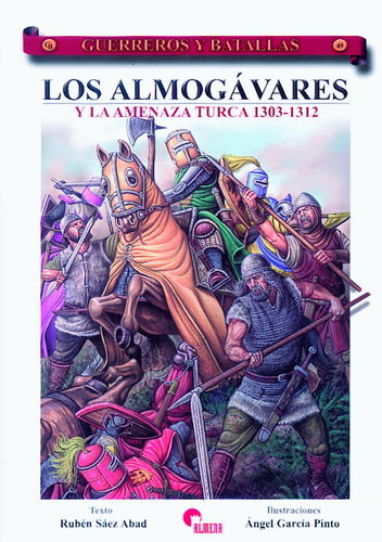 LOS ALMOGÁVARES Y LA AMENAZA TURCA 1303-1312.