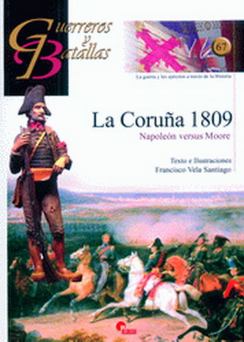 LA CORUÑA 1809. NAPOLEÓN VERSUS MOORE.