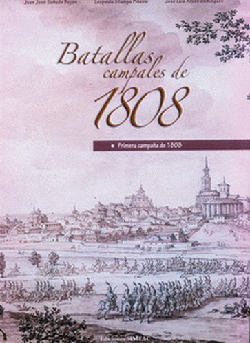 BATALLAS CAMPALES DE 1808.