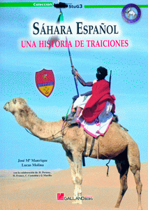 SÁHARA ESPAÑOL. UNA HISTORIA DE TRAICIONES.