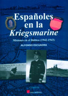ESPAÑOLES EN LA KRIEGSMARINE. MISIONES EN EL BÁLTICO 1942-1943.
