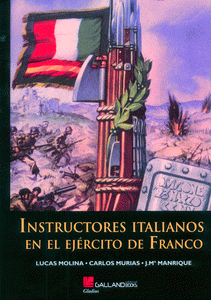INSTRUCTORES ITALIANOS EN EL EJÉRCITO DE FRANCO.