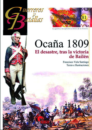OCAÑA 1809. EL DESASTRE, TRAS LA VICTORIA DE BAILÉN.