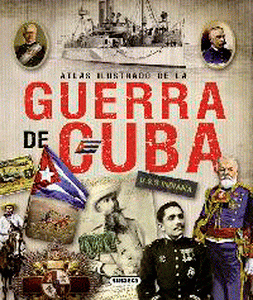 ATLAS ILUSTRADO DE LA GUERRA DE CUBA.