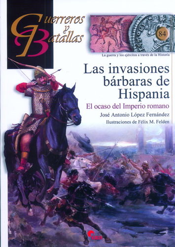 LAS INVASIONES BÁRBARAS DE HISPANIA. EL OCASO DEL IMPERIO ROMANO.