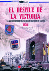 EL DESFILE DE LA VICTORIA. 1939.