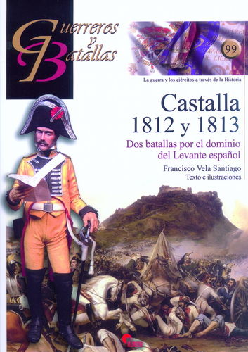 CASTALLA 1812 Y 1813. DOS BATALLAS POR EL DOMINIO DEL LEVANTE ESPAÑOL.