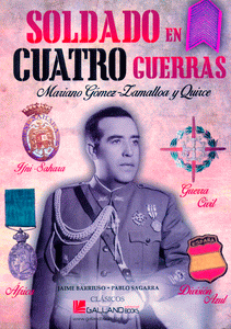 SOLDADO EN CUATRO GUERRAS. MARIANO GÓMEZ-ZAMALLOA Y QUINCE.