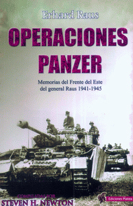 OPERACIONES PANZER. MEMORIAS DEL FRENTE DEL ESTE DEL GENERAL RAUS 1941-1945.