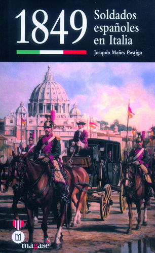 1849. SOLDADOS ESPAÑOLES EN ITALIA.