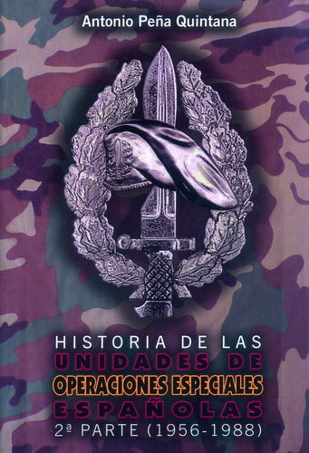 HISTORIA DE LAS UNIDADES DE OPERACIONES ESPECIALES ESPAÑOLAS. 2ª PARTE (1956-1988)