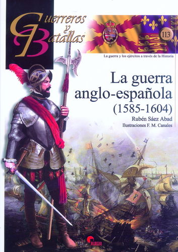 LA GUERRA ANGLO-ESPAÑOLA (1585-1604).