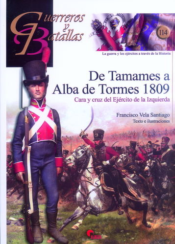 DE TAMAMES A ALBA DE TORMES 1809. CARA Y CRUZ DEL EJÉRCITO DE LA IZQUIERDA.