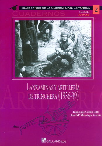 LANZAMINAS Y ARTILLERÍA DE TRINCHERA (1936-39).