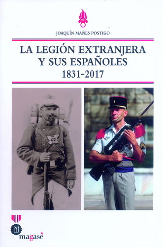 LA LEGIÓN EXTRANJERA Y SUS ESPAÑOLES, 1831-2017.