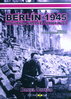 BERLÍN 1945. MIS ÚLTIMOS DÍAS EN EL TERCER REICH.
