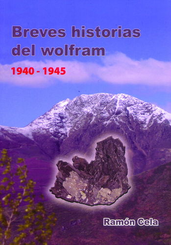 BREVES HISTORIAS DEL WOLFRAM 1940-1945.