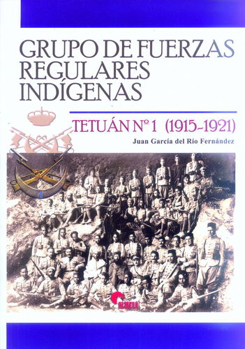 GRUPO DE FUERZAS REGULARES INDÍGENAS TETUÁN Nº 1 (1915-1921).