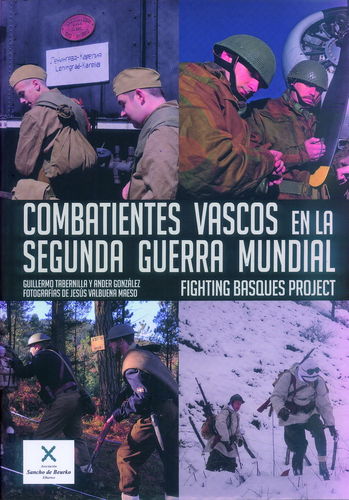 COMBATIENTES VASCOS EN LA SEGUNDA GUERRA MUNDIAL. FIGHTING BASQUES PROJECT.