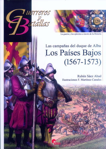 LAS CAMPAÑAS DEL DUQUE DE ALBA. LOS PAÍSES BAJOS (1567-1573).