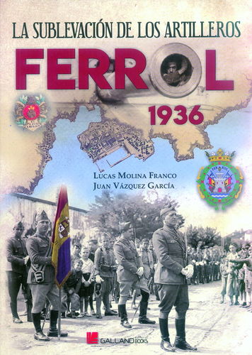 FERROL, 1936. LA SUBLEVACIÓN DE LOS ARTILLEROS.