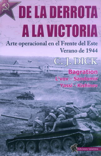 DE LA DERROTA A LA VICTORIA. ARTE OPERACIONAL EN EL FRENTE DEL ESTE. VERANO DE 1944.