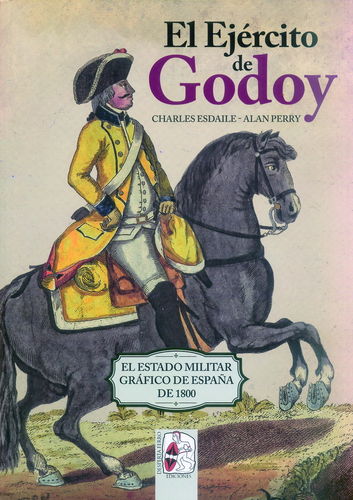 EL EJÉRCITO DE GODOY. EL ESTADO MILITAR GRÁFICO DE ESPAÑA DE 1800.