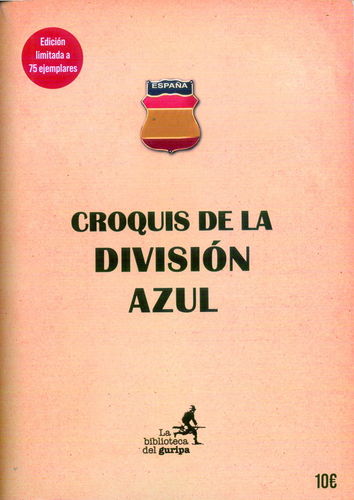 CROQUIS DE LA DIVISIÓN AZUL.