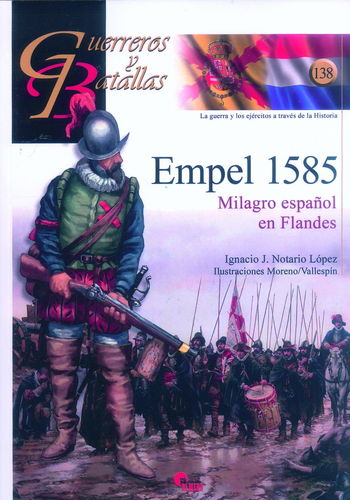 EMPEL 1585. MILAGRO ESPAÑOL EN FLANDES.