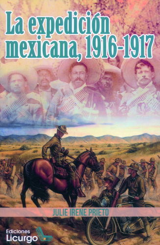 LA EXPEDICIÓN MEXICANA, 1916-1917.