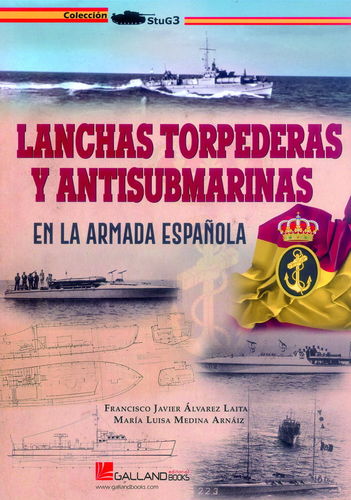 LANCHAS TORPEDERAS Y ANTISUBMARINAS EN LA ARMADA ESPAÑOLA.