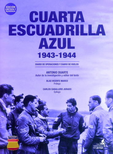 CUARTA ESCUADRILLA AZUL 1943-1944. DIARIO DE OPERACIONES Y DIARIO DE VUELOS.
