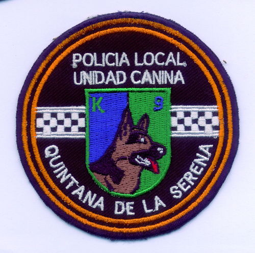 PARCHE BORDADO POLICÍA LOCAL QUINTANA DE LA SERENA - UNIDAD CANINA.