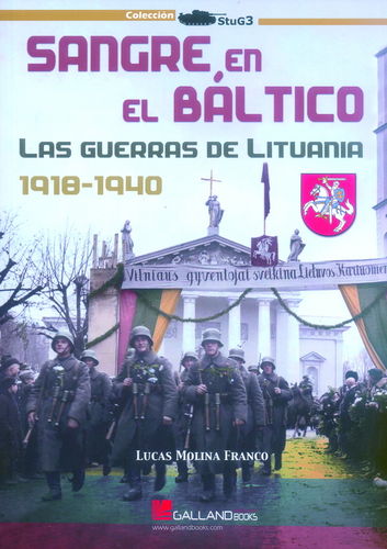 SANGRE EN EL BÁLTICO. LAS GUERRAS DE LITUANIA 1918-1940.